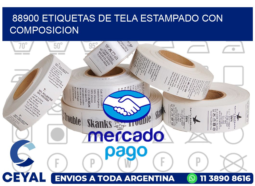 88900 ETIQUETAS DE TELA ESTAMPADO CON COMPOSICION