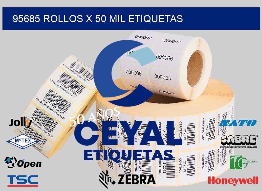 95685 Rollos x 50 mil etiquetas