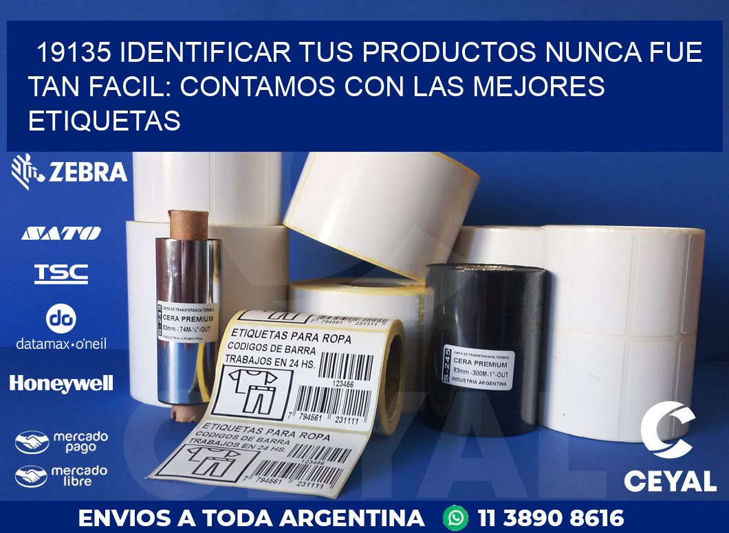 19135 IDENTIFICAR TUS PRODUCTOS NUNCA FUE TAN FACIL: CONTAMOS CON LAS MEJORES ETIQUETAS