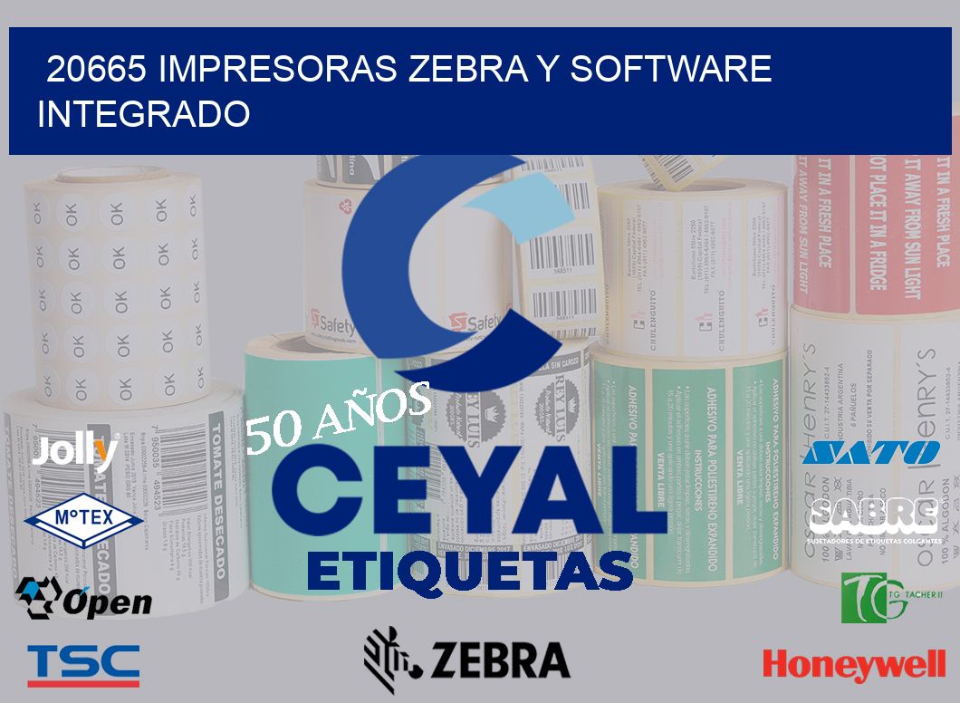 20665 Impresoras Zebra y Software Integrado