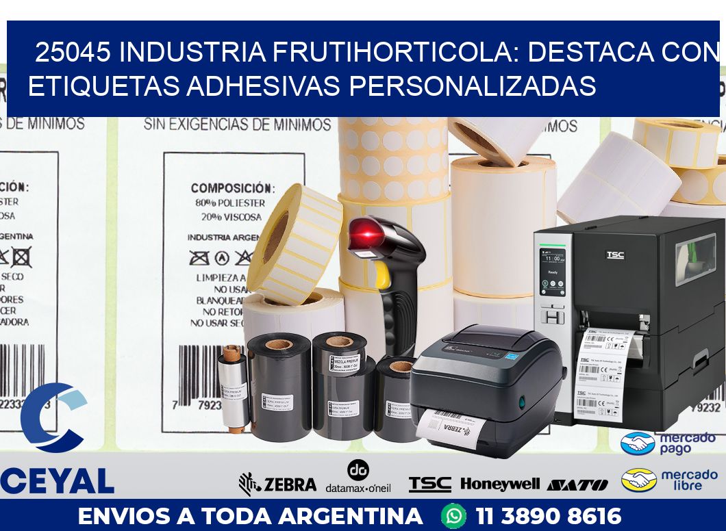 25045 INDUSTRIA FRUTIHORTICOLA: DESTACA CON ETIQUETAS ADHESIVAS PERSONALIZADAS