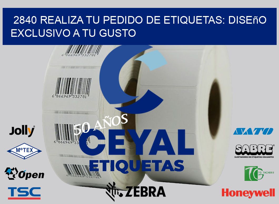 2840 Realiza tu Pedido de Etiquetas: Diseño Exclusivo a tu Gusto