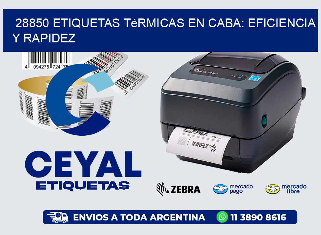 28850 Etiquetas Térmicas en CABA: Eficiencia y Rapidez
