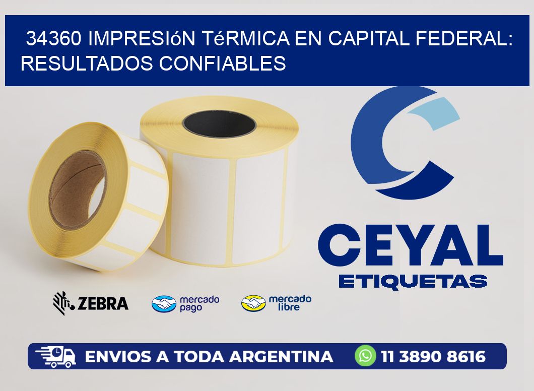 34360 Impresión Térmica en Capital Federal: Resultados Confiables