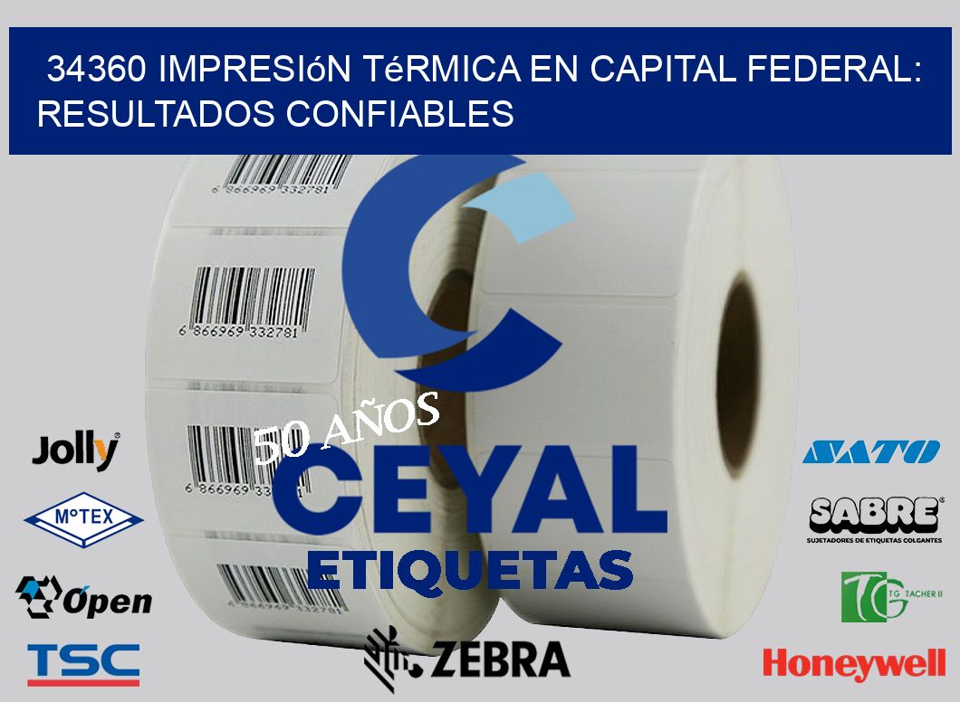 34360 Impresión Térmica en Capital Federal: Resultados Confiables