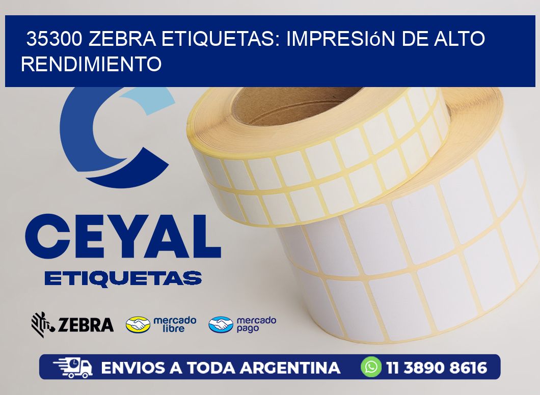 35300 Zebra Etiquetas: Impresión de Alto Rendimiento