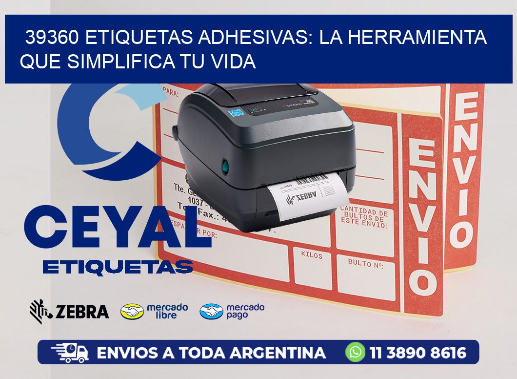 39360 Etiquetas Adhesivas: La Herramienta que Simplifica tu Vida