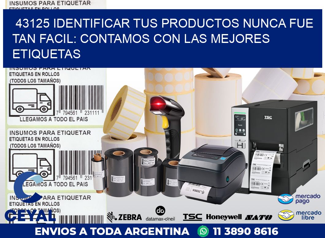 43125 IDENTIFICAR TUS PRODUCTOS NUNCA FUE TAN FACIL: CONTAMOS CON LAS MEJORES ETIQUETAS