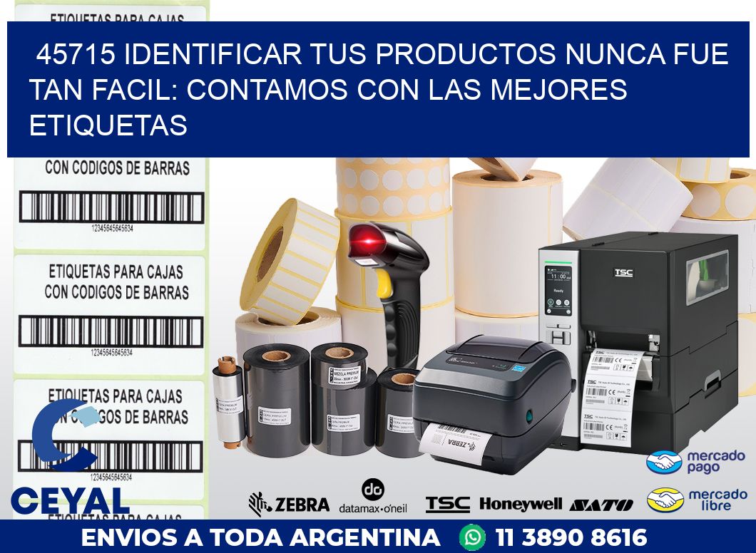 45715 IDENTIFICAR TUS PRODUCTOS NUNCA FUE TAN FACIL: CONTAMOS CON LAS MEJORES ETIQUETAS