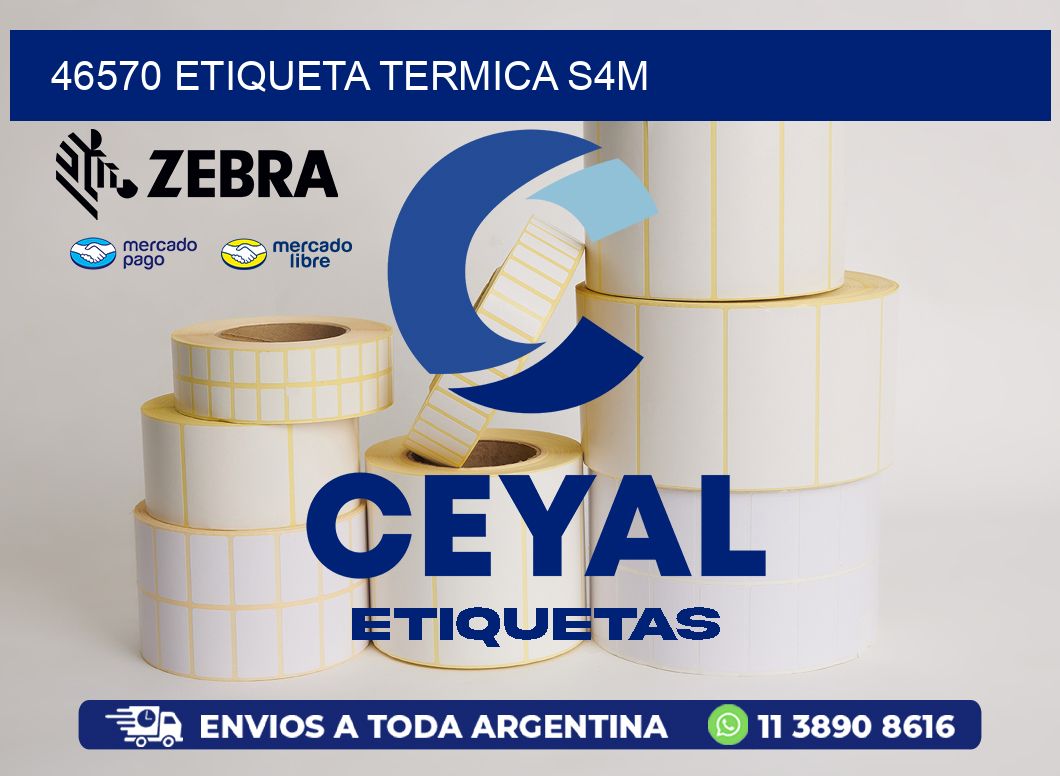 46570 ETIQUETA TERMICA S4M