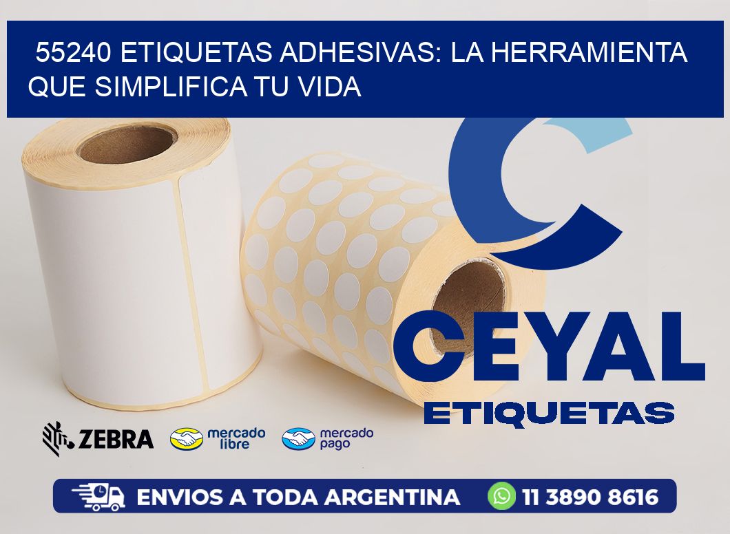 55240 Etiquetas Adhesivas: La Herramienta que Simplifica tu Vida