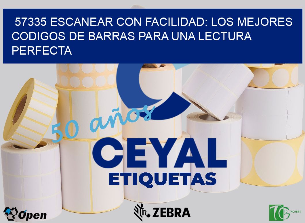 57335 ESCANEAR CON FACILIDAD: LOS MEJORES CODIGOS DE BARRAS PARA UNA LECTURA PERFECTA