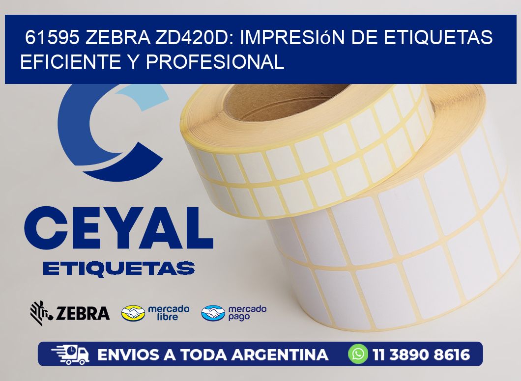 61595 Zebra ZD420D: Impresión de Etiquetas Eficiente y Profesional