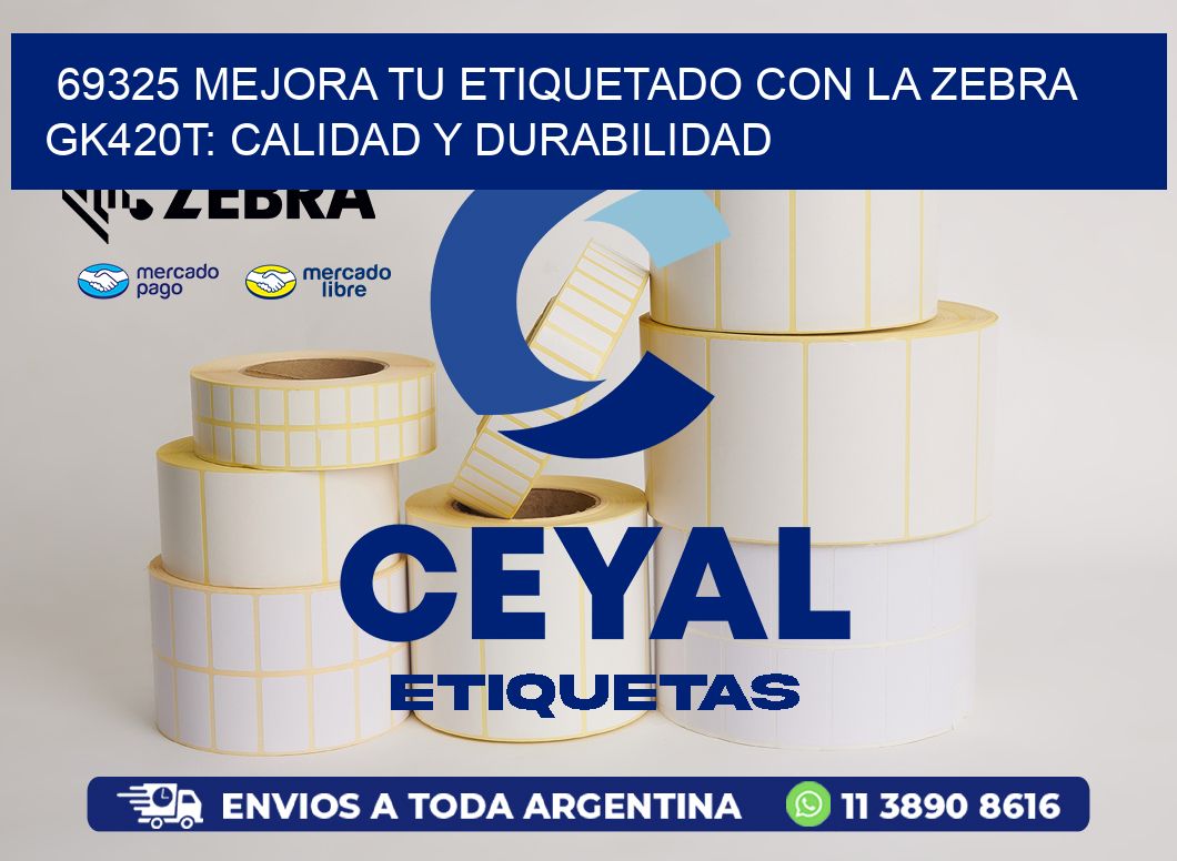 69325 Mejora tu Etiquetado con la Zebra GK420T: Calidad y Durabilidad