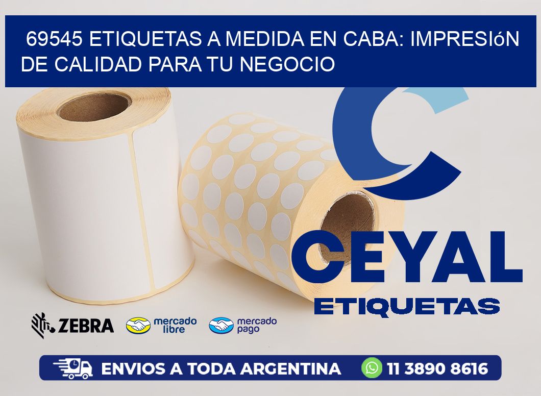 69545 Etiquetas a Medida en CABA: Impresión de Calidad para tu Negocio