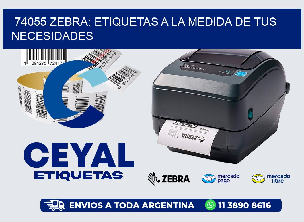 74055 Zebra: Etiquetas a la Medida de tus Necesidades