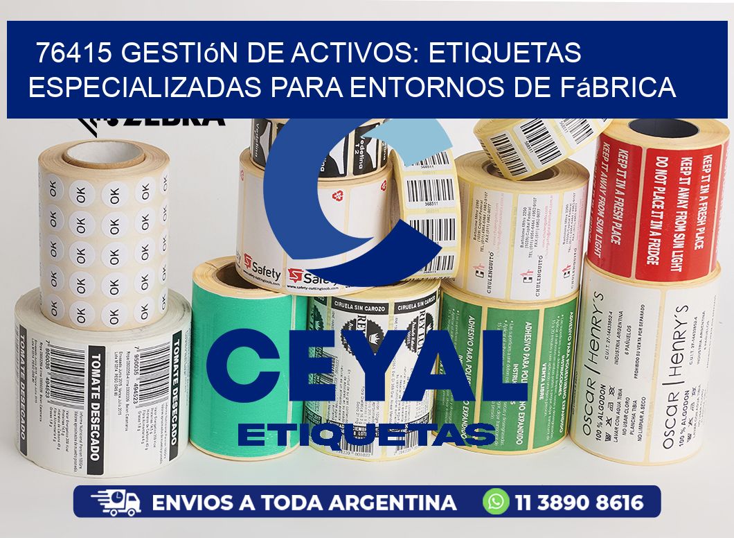76415 Gestión de Activos: Etiquetas Especializadas para Entornos de Fábrica