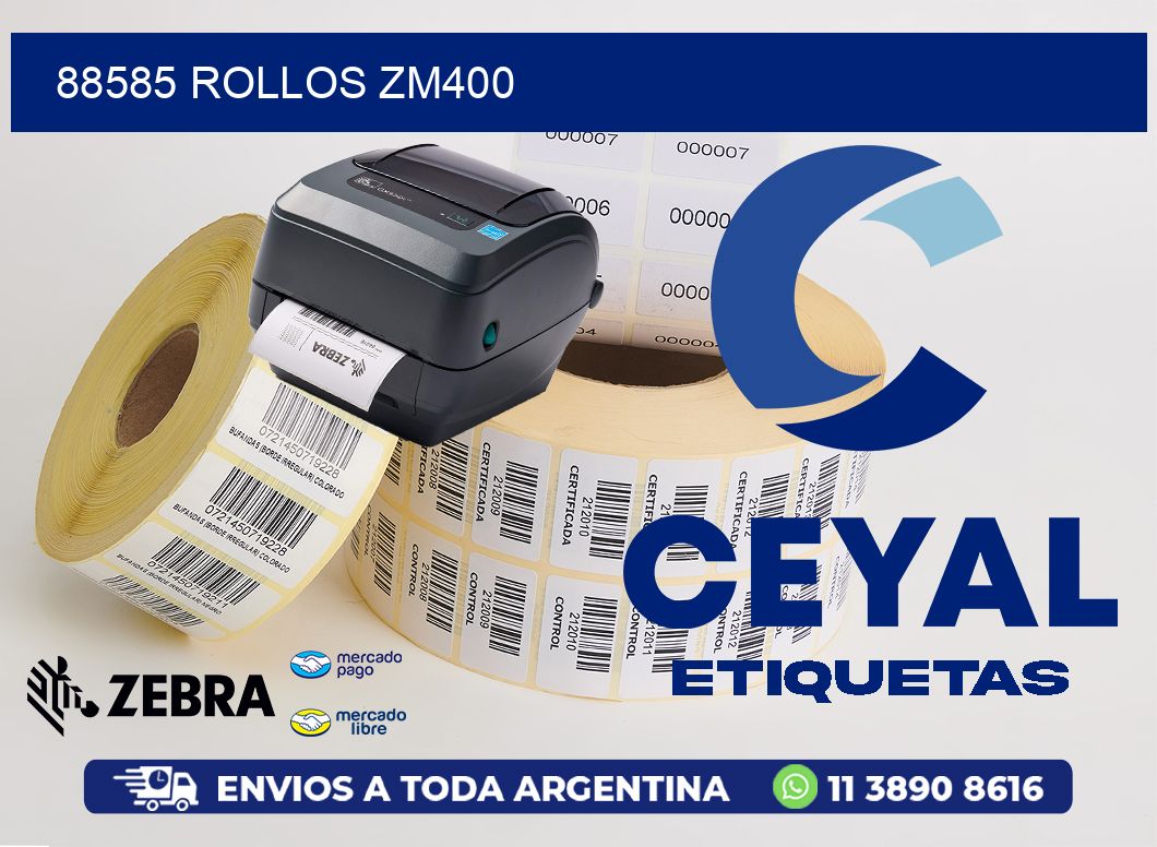 88585 ROLLOS ZM400
