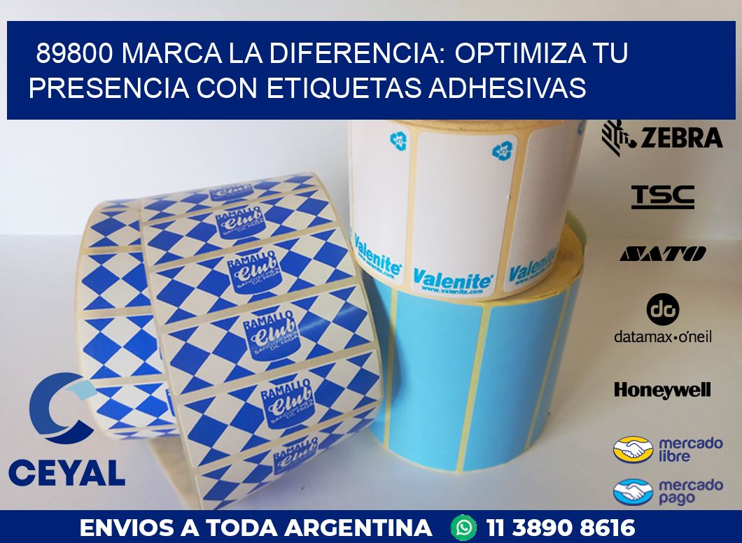 89800 MARCA LA DIFERENCIA: OPTIMIZA TU PRESENCIA CON ETIQUETAS ADHESIVAS