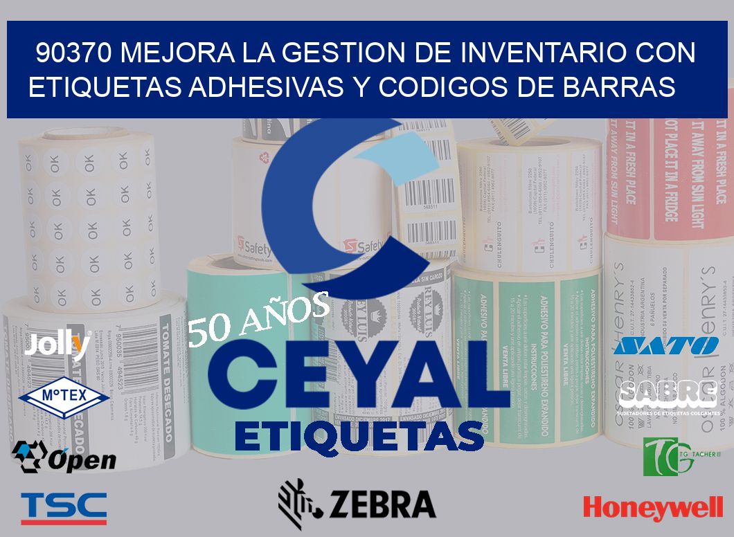 90370 MEJORA LA GESTION DE INVENTARIO CON ETIQUETAS ADHESIVAS Y CODIGOS DE BARRAS