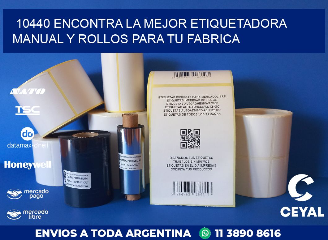 10440 ENCONTRA LA MEJOR ETIQUETADORA MANUAL Y ROLLOS PARA TU FABRICA
