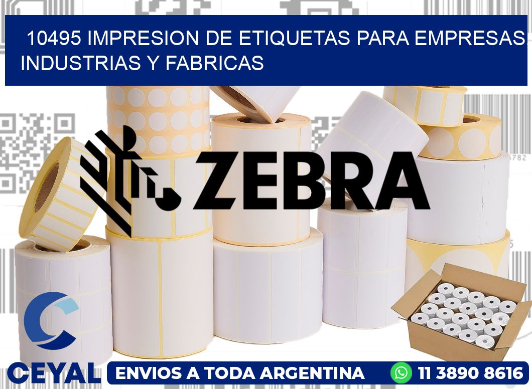 10495 IMPRESION DE ETIQUETAS PARA EMPRESAS, INDUSTRIAS Y FABRICAS