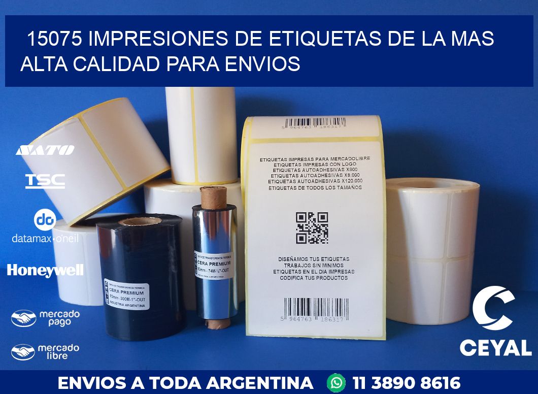 15075 IMPRESIONES DE ETIQUETAS DE LA MAS ALTA CALIDAD PARA ENVIOS