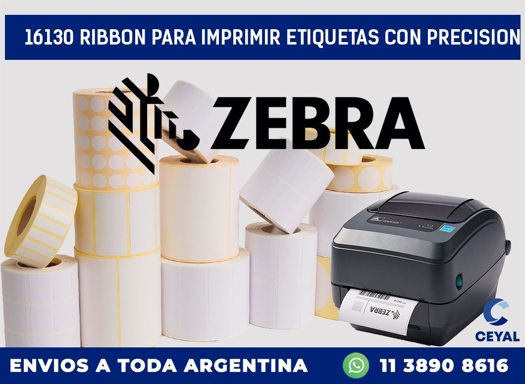 16130 RIBBON PARA IMPRIMIR ETIQUETAS CON PRECISION