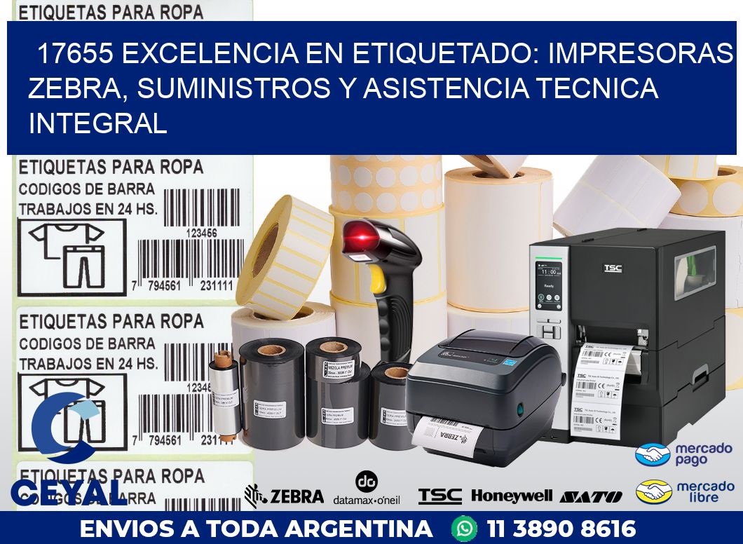 17655 EXCELENCIA EN ETIQUETADO: IMPRESORAS ZEBRA, SUMINISTROS Y ASISTENCIA TECNICA INTEGRAL