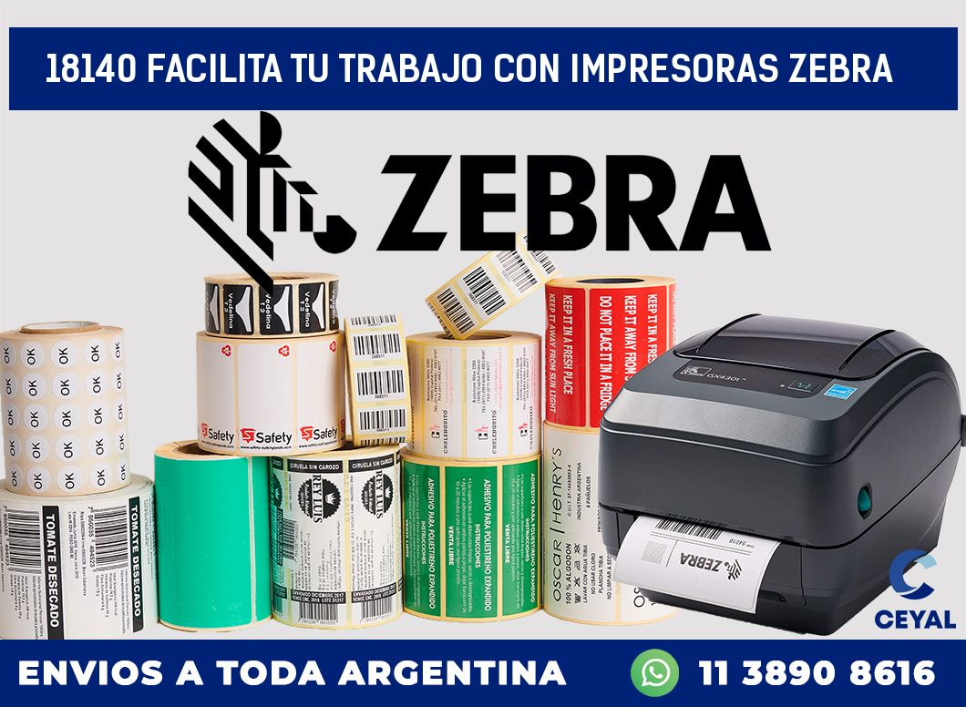 18140 FACILITA TU TRABAJO CON IMPRESORAS ZEBRA