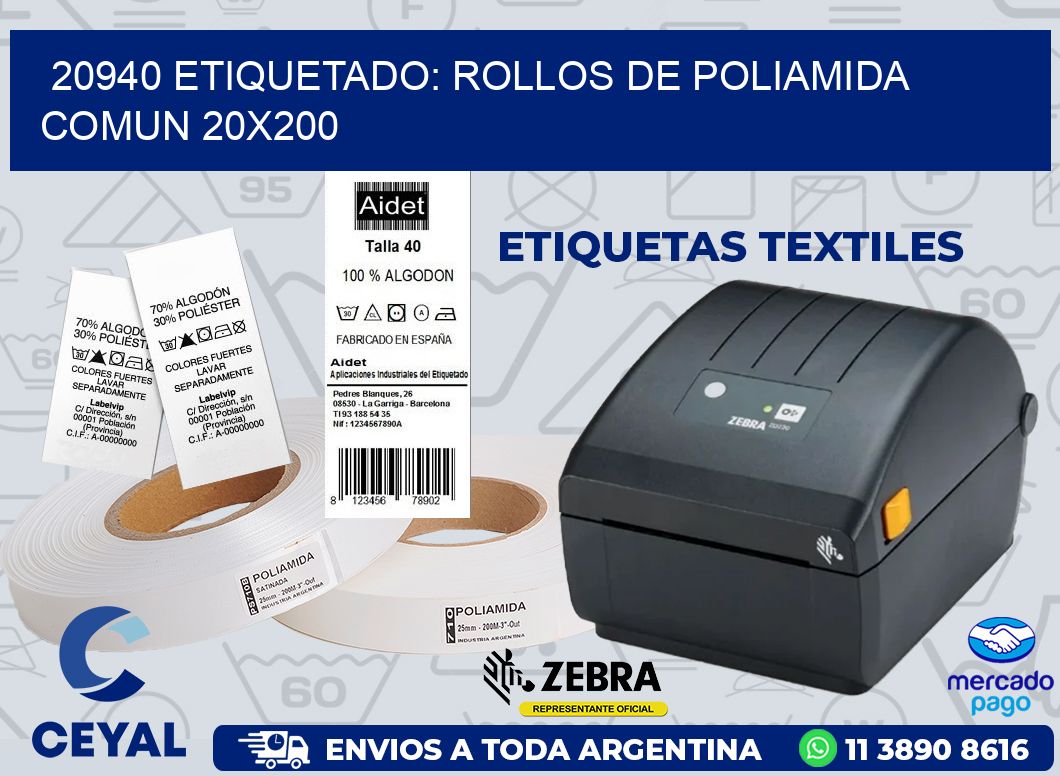 20940 ETIQUETADO: ROLLOS DE POLIAMIDA COMUN 20X200
