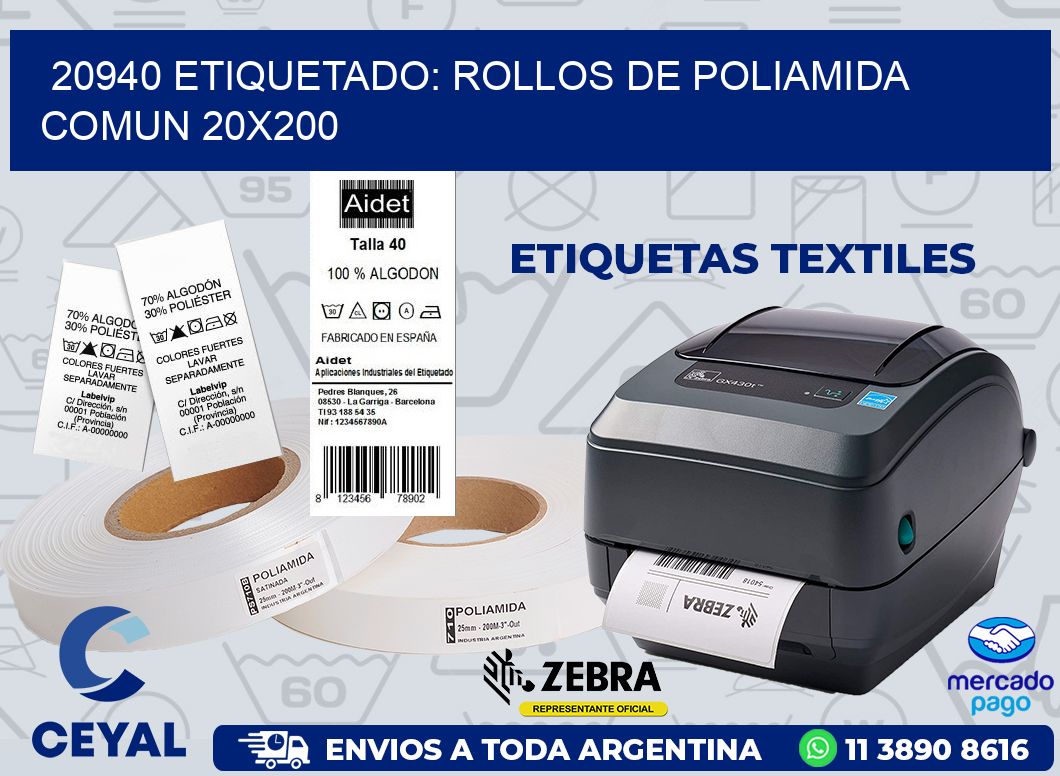 20940 ETIQUETADO: ROLLOS DE POLIAMIDA COMUN 20X200