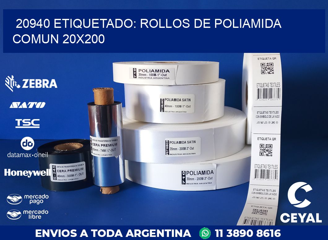 20940 ETIQUETADO: ROLLOS DE POLIAMIDA COMUN 20X200