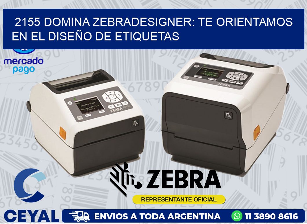 2155 DOMINA ZEBRADESIGNER: TE ORIENTAMOS EN EL DISEÑO DE ETIQUETAS