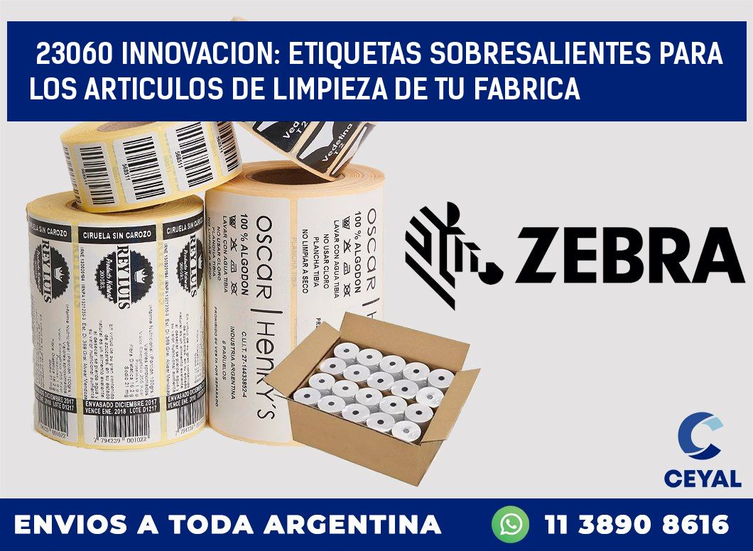 23060 INNOVACION: ETIQUETAS SOBRESALIENTES PARA LOS ARTICULOS DE LIMPIEZA DE TU FABRICA