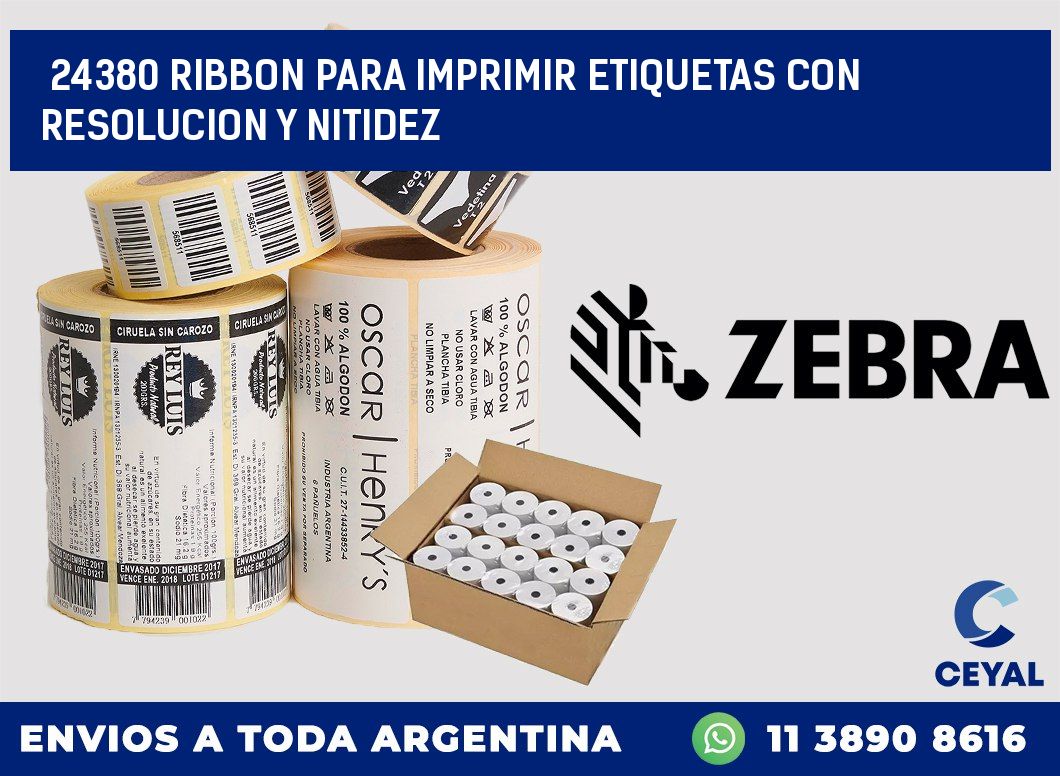 24380 RIBBON PARA IMPRIMIR ETIQUETAS CON RESOLUCION Y NITIDEZ