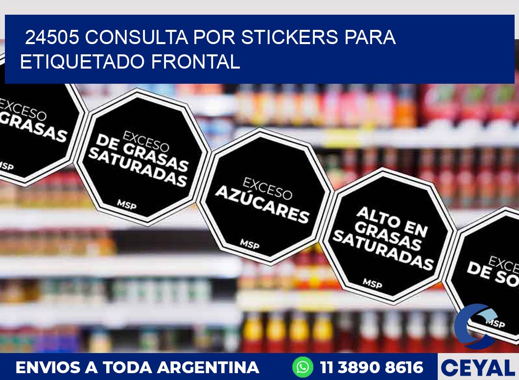 24505 CONSULTA POR STICKERS PARA ETIQUETADO FRONTAL