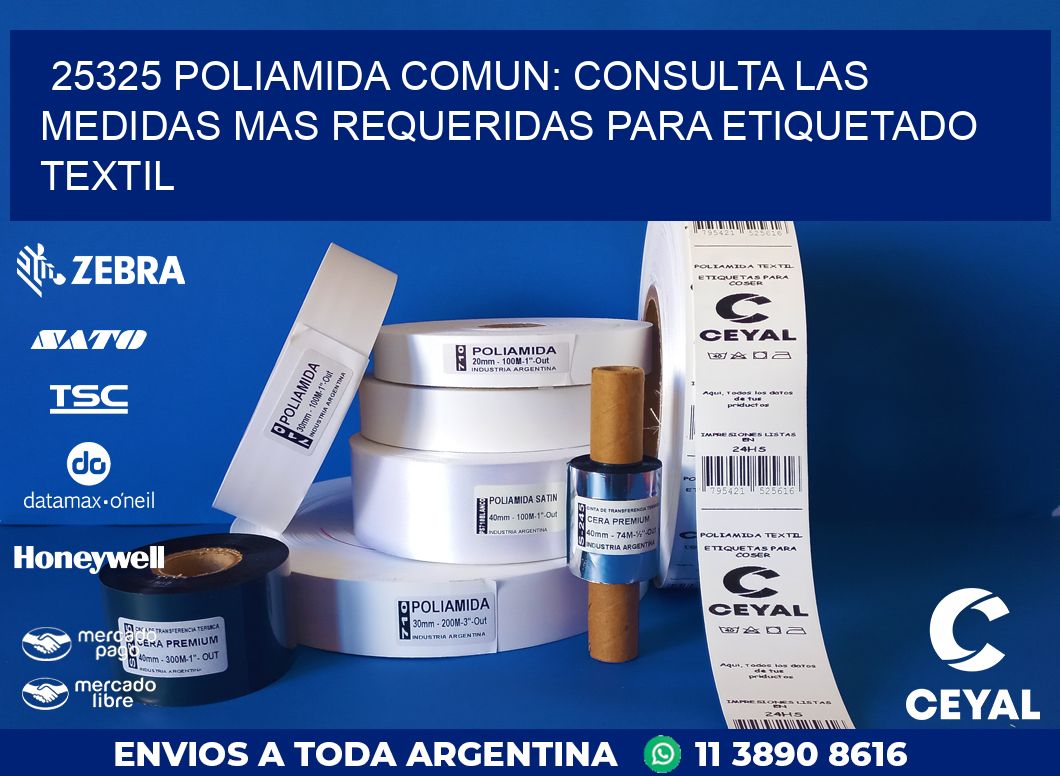 25325 POLIAMIDA COMUN: CONSULTA LAS MEDIDAS MAS REQUERIDAS PARA ETIQUETADO TEXTIL
