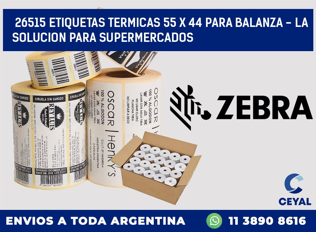 26515 ETIQUETAS TERMICAS 55 X 44 PARA BALANZA - LA SOLUCION PARA SUPERMERCADOS