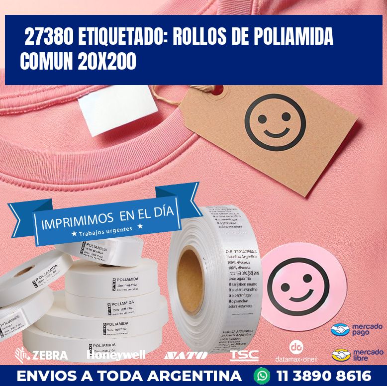 27380 ETIQUETADO: ROLLOS DE POLIAMIDA COMUN 20X200