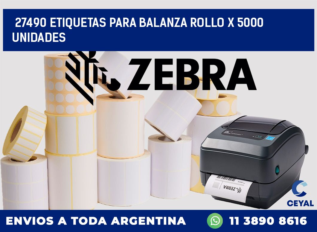 27490 ETIQUETAS PARA BALANZA ROLLO X 5000 UNIDADES