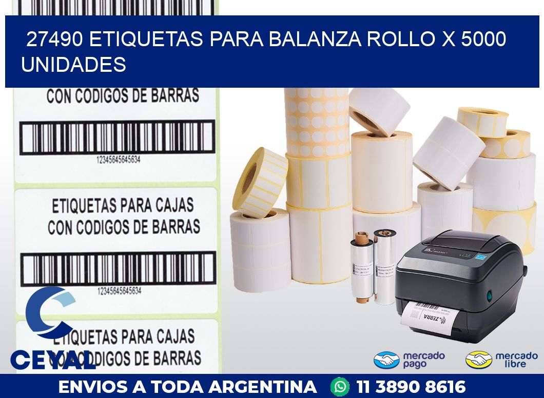 27490 ETIQUETAS PARA BALANZA ROLLO X 5000 UNIDADES
