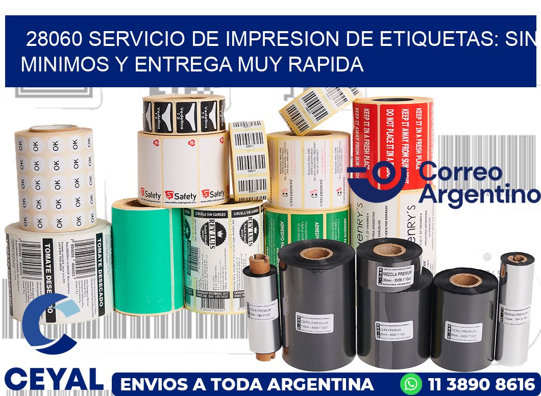 28060 SERVICIO DE IMPRESION DE ETIQUETAS: SIN MINIMOS Y ENTREGA MUY RAPIDA