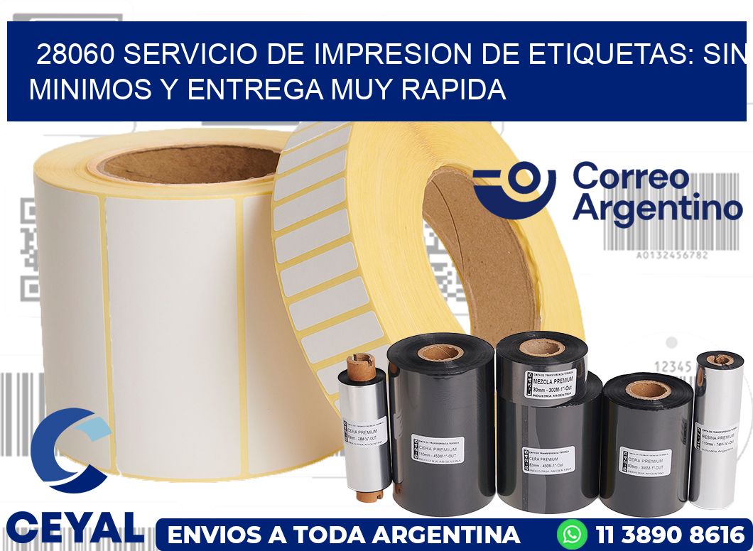 28060 SERVICIO DE IMPRESION DE ETIQUETAS: SIN MINIMOS Y ENTREGA MUY RAPIDA