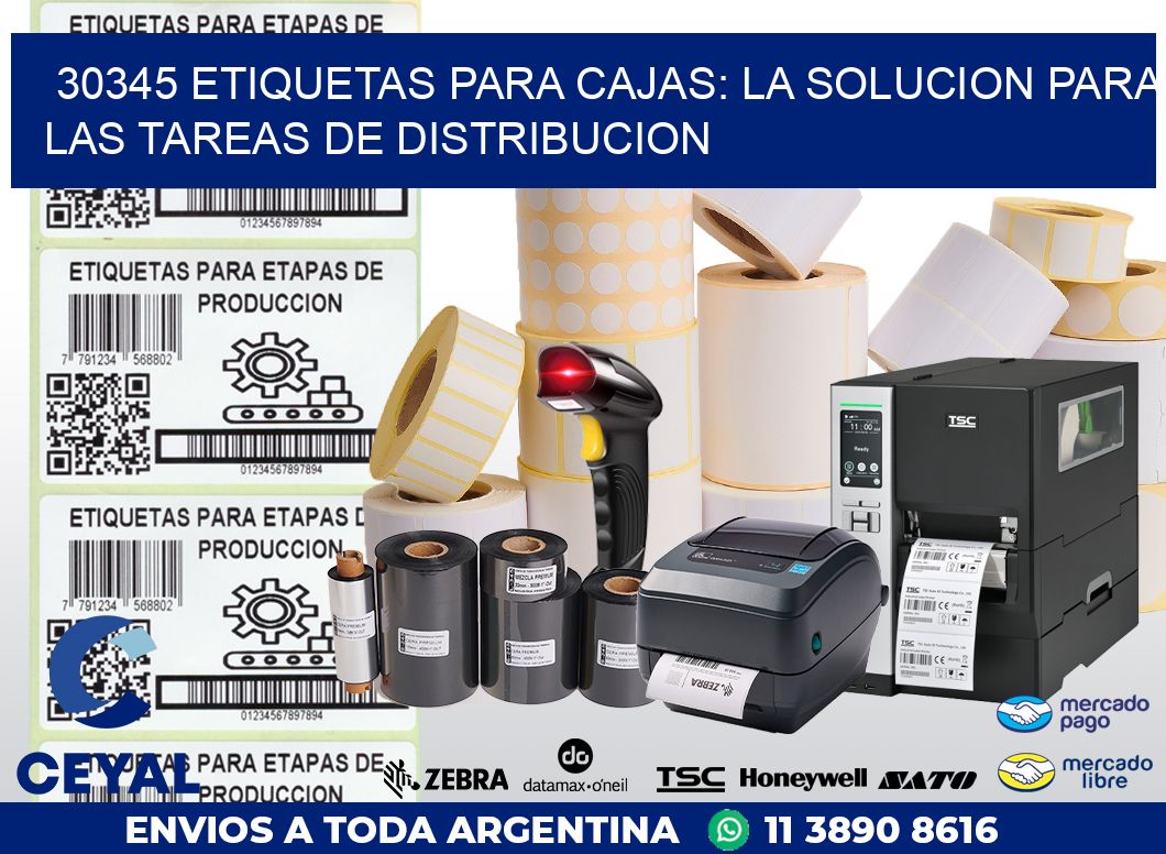 30345 ETIQUETAS PARA CAJAS: LA SOLUCION PARA LAS TAREAS DE DISTRIBUCION