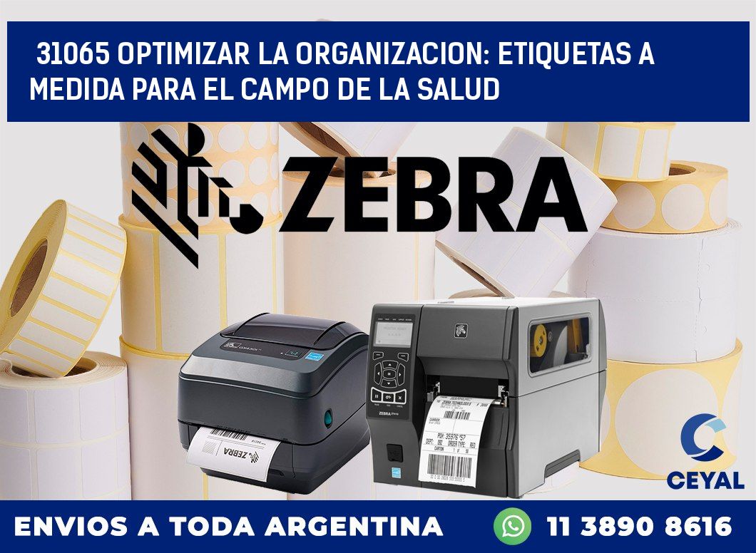 31065 OPTIMIZAR LA ORGANIZACION: ETIQUETAS A MEDIDA PARA EL CAMPO DE LA SALUD