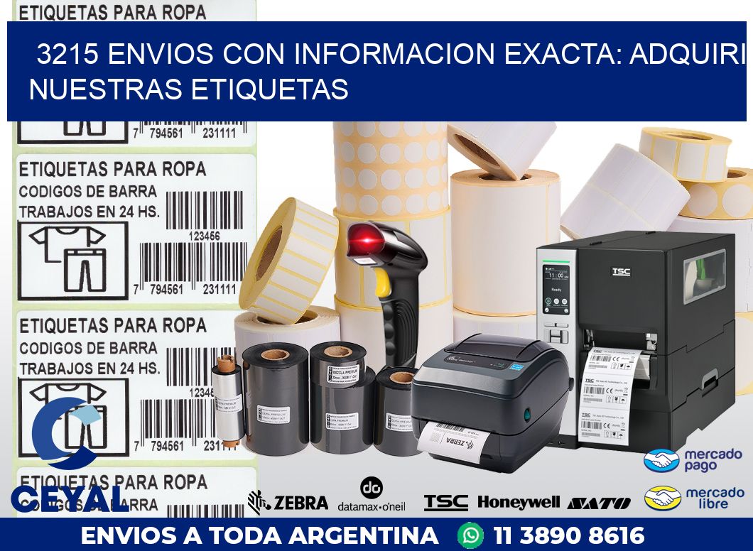 3215 ENVIOS CON INFORMACION EXACTA: ADQUIRI NUESTRAS ETIQUETAS