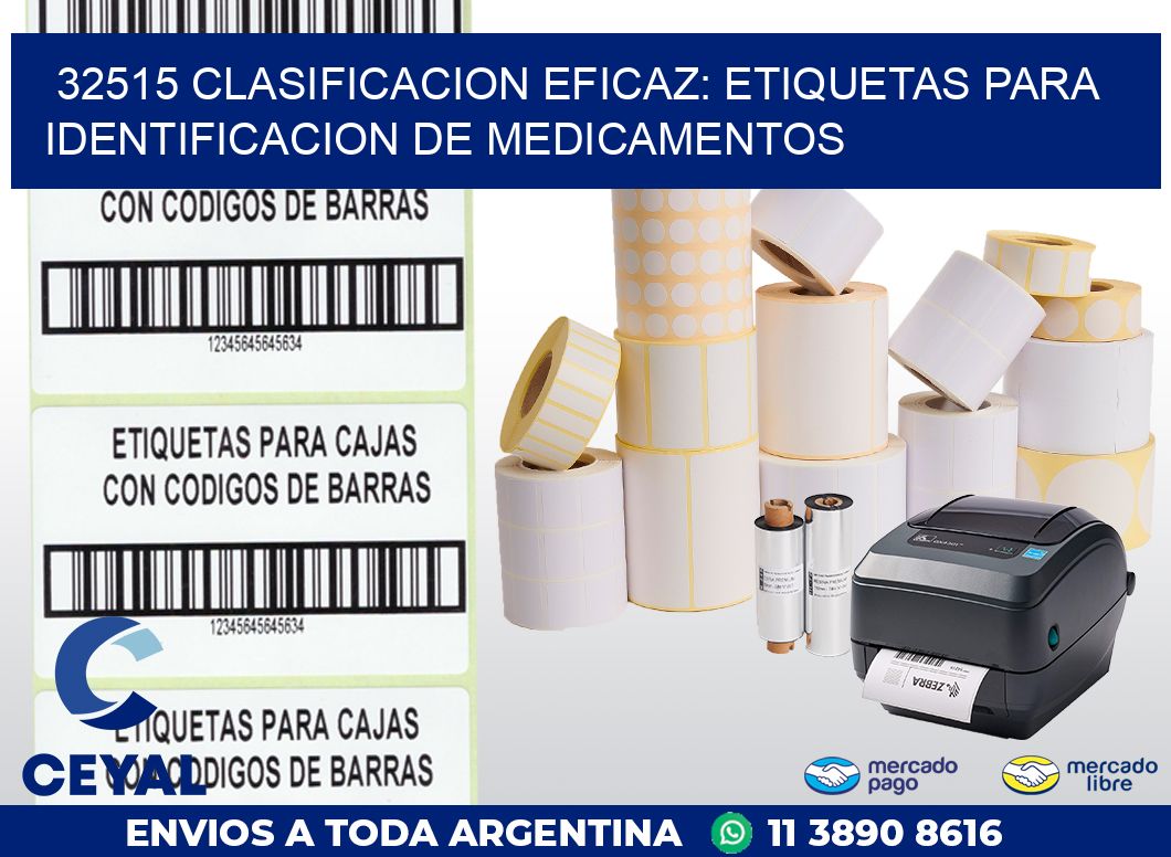 32515 CLASIFICACION EFICAZ: ETIQUETAS PARA IDENTIFICACION DE MEDICAMENTOS