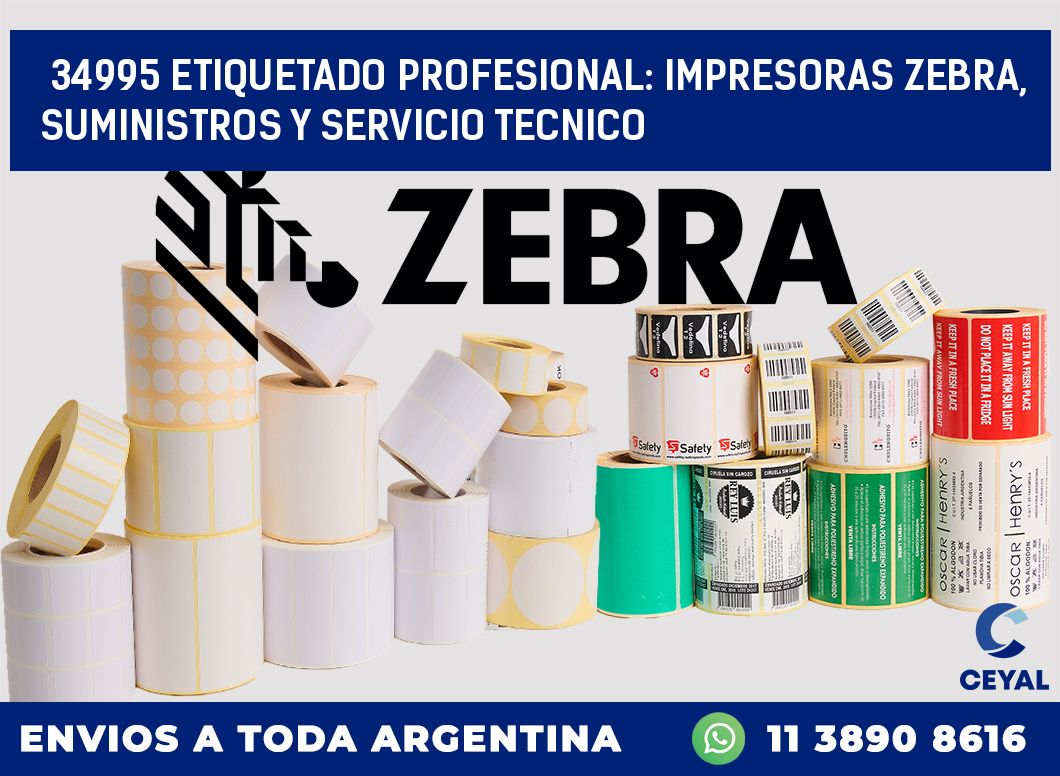 34995 ETIQUETADO PROFESIONAL: IMPRESORAS ZEBRA, SUMINISTROS Y SERVICIO TECNICO