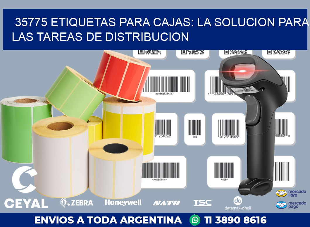 35775 ETIQUETAS PARA CAJAS: LA SOLUCION PARA LAS TAREAS DE DISTRIBUCION